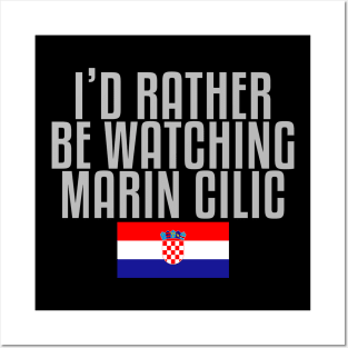 I'd rather be watching Marin Cilic Posters and Art